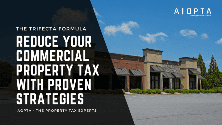 A modern commercial building with a well-maintained exterior is shown. Text on a black overlay reads, "The Trifecta Formula: Reduce Your Commercial Property Tax with Proven Strategies." Logo and text say "AIOPTA - The Property Tax Experts.